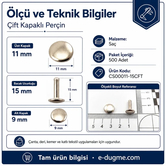 Çift Kapaklı Perçin 11 mm Kapak, 15 mm Uzun Bacak, 9 mm Alt Kapak Saç Malzeme – 500 Adet