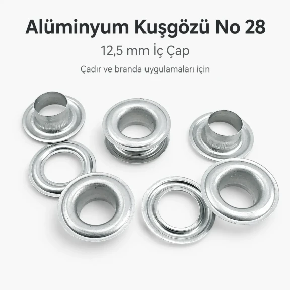 Kuşgözü Alüminyum 12,5 mm İç Çaplı - No 28, çadır, branda, çanta ve tekstil uygulamaları için ideal çözüm