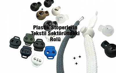 Plastik Stoperlerin Tekstil Sektöründeki Rolü: E-dugme Ürünleriyle İnovasyon