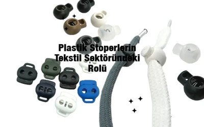 Plastik Stoperlerin Tekstil Sektöründeki Rolü: E-dugme Ürünleriyle İnovasyon