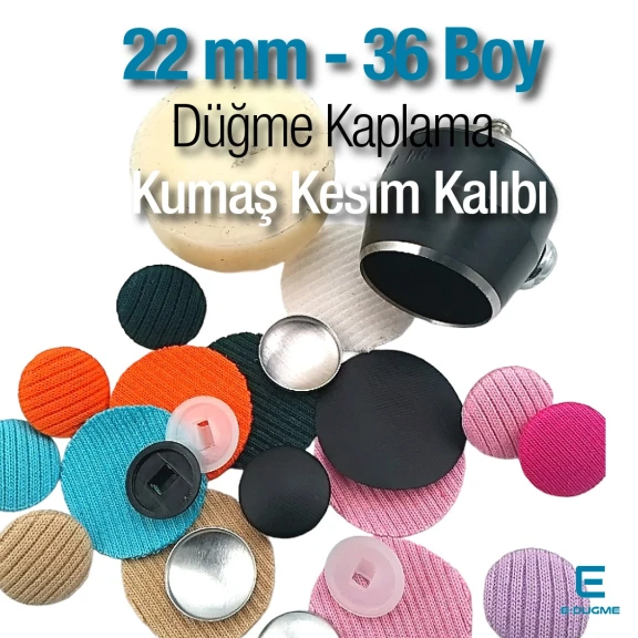 36 Boy - 22 mm Kumaş Kaplama Kumaş Kesim Kalıbı KKSKKLP0001