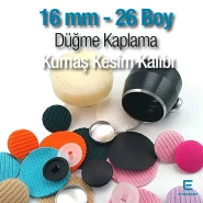 26 Boy - 16 mm Kumaş Kaplama Kumaş Kesim Kalıbı KKSKKLP0004