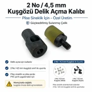 2 No / 4,5 mm Plise Sineklik Kuşgözü Delik Açma Kalıbı Özel Üretim KLP00020SinDEL