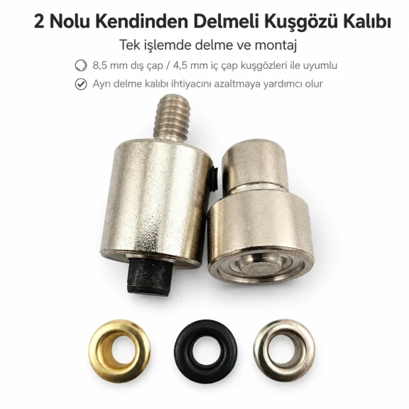 2 Nolu Kuşgözü Kalıbı 4 mm - 4,5 mm Kendinden Delmeli Kuşgözü Çakma Kalıbı, kumaşlar için pratik montaj çözümü