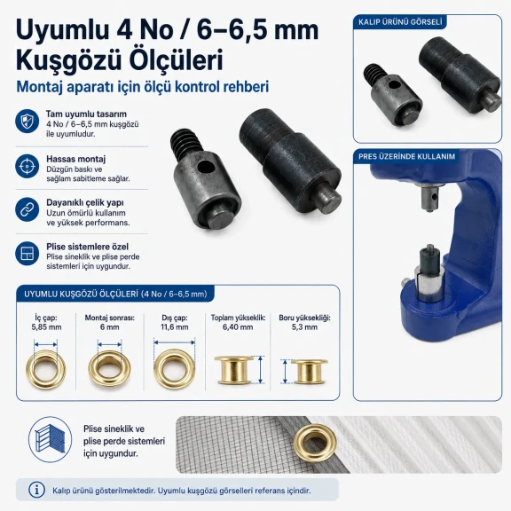 4 No Plise Sineklik Kuşgözü Montaj Kalıbı 6–6,5 mm Özel Üretim Isıl İşlemli Çelik