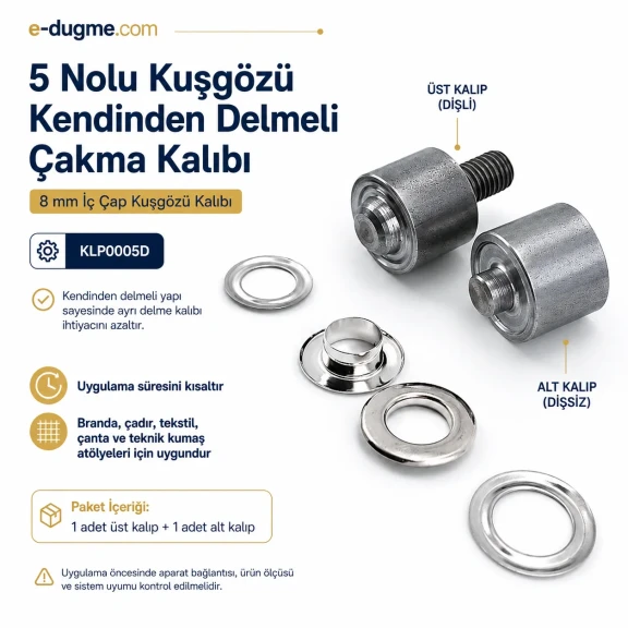 5 Nolu Kuşgözü Kendinden Delmeli Çakma Kalıbı 8 mm İç Çap Kuşgözü Kalıbı KLP0005D ile kumaşınıza kolayca kuşgözü takın
