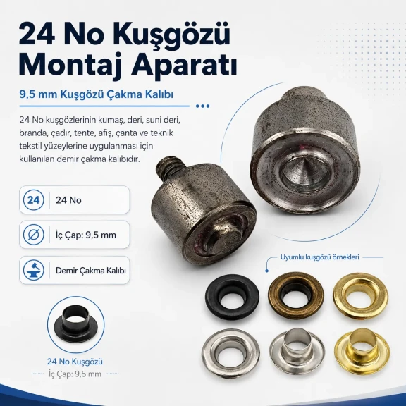 24 No kuşgözü montaj aparatı ile 9,5 mm kuşgözlerinin montajı için ideal çakma kalıbı