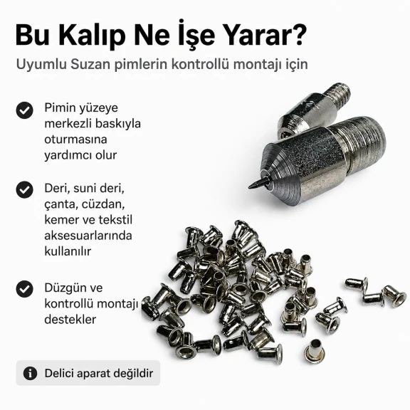 4 mm iç çaplı Suzan Pim Montaj Kalıbı, deri, suni deri, karton ve tekstil yüzeylerinde dengeli montaj için ideal