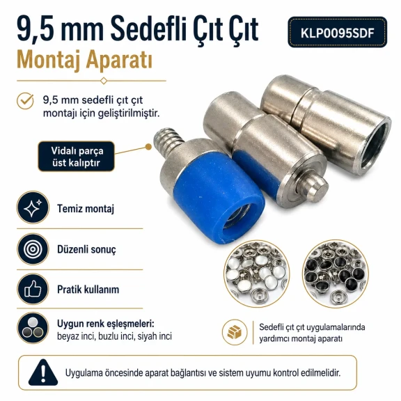 9.5 mm Sedefli Çıt Çıt Montaj Aparatı - Çakma Kalıbı KLP0095SDF, kırılmadan montaj için özel tasarım, sedefli çıtçıtlar için