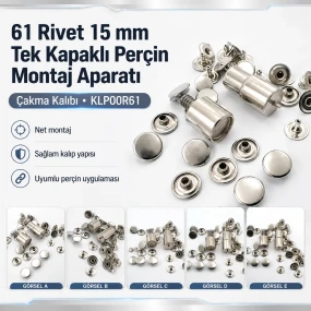 61 Rivet 15 mm Kapak Tek Kapaklı Perçin Montaj Aparatı – Çakma Kalıbı KLP00R61
