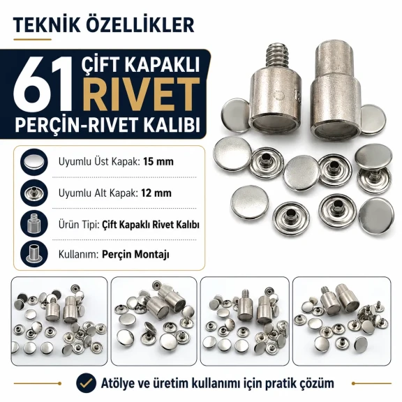61 Çift Kapaklı Rivet 15 mm Kapak / 12 mm Alt Kapak Perçin Montaj Aparatı – Çakma Kalıbı