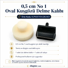0,5 cm No 1 Oval Kuşgözü Delme Kalıbı KLPK007OVLDELNO