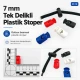 Tek Delikli Plastik Stoper 7 mm Delik Çaplı Üstten Basmalı H005010