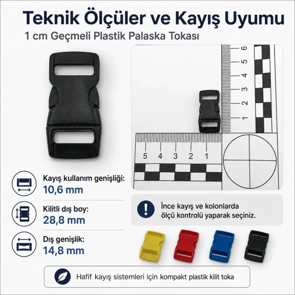 1 cm Geçmeli Plastik Palaska Tokası, 28,8 mm dış boy, 14,8 mm genişlik, çanta ve kemer kullanımına uygun dayanıklı plastik