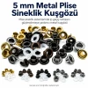 5 mm Metal Plise Sineklik Kuşgözü 1.000 Adet/Paket KSAC0003Sin5