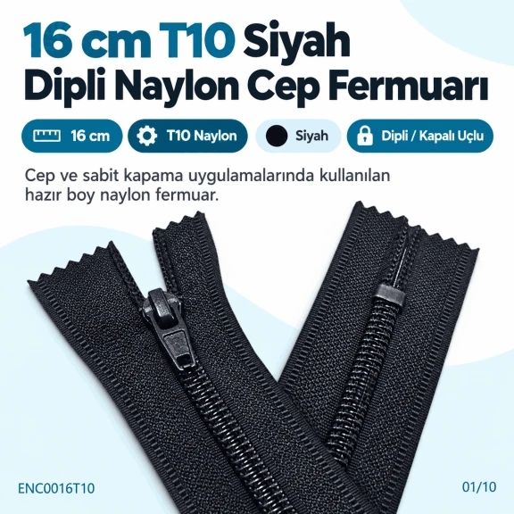 16 cm T10 Siyah Dipli Naylon Cep Fermuarı ENC0016T10, fermuarlı cep dikimi için ideal, dayanıklı ve şık bir çözüm.