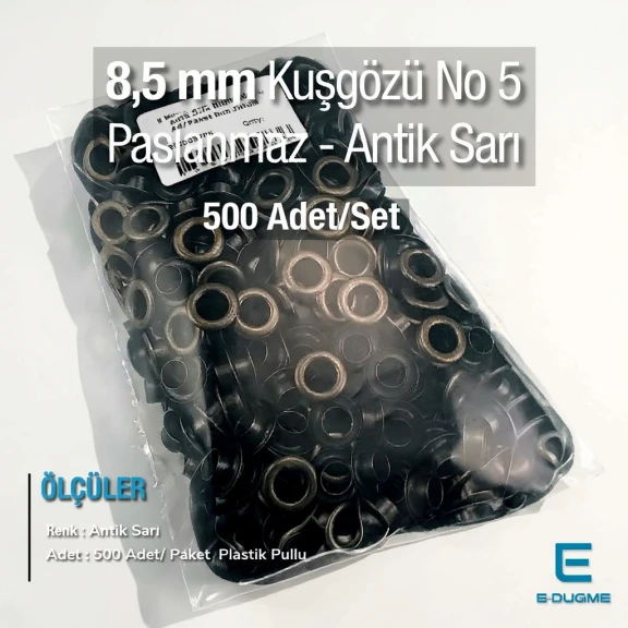 5 Nolu Kuşgözü Antik Sarı Paslanmaz 8,5 mm 500 Ad/Paket ER0005PPKAS