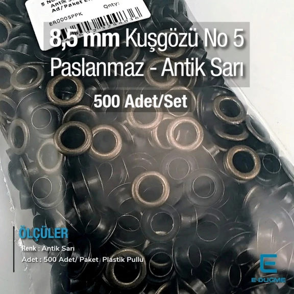 5 Nolu Kuşgözü Antik Sarı Paslanmaz 8,5 mm 500 Ad/Paket ER0005PPKAS