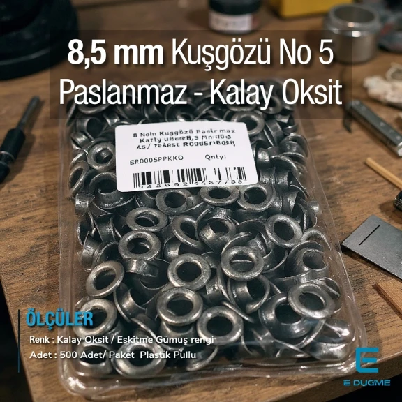 5 Nolu Kuşgözü Eskitme Gümüş Paslanmaz 8,5 mm 500 Ad/Paket ER0005PPKKO