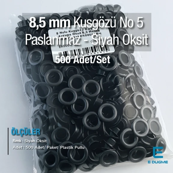 5 Nolu Kuşgözü Siyah Oksit Paslanmaz 8,5 mm 500 Ad/Paket ER0005PPKSO