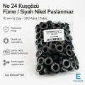 No 24 Kuşgözü Füme Siyah Nikel Paslanmaz İç Çap 10 mm 250 Adet/Paket ER0024PPKBN