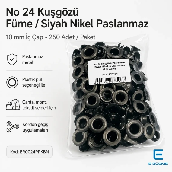 No 24 Kuşgözü Füme Siyah Nikel Paslanmaz İç Çap 10 mm 250 Adet/Paket ER0024PPKBN