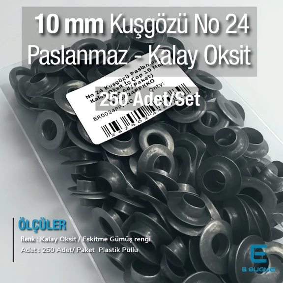 No 24 Kuşgözü Eskitme Gümüş Paslanmaz Çelik İç Çap 10 mm (250 Ad/Paket) ER0024PPKKO