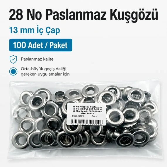 28 No Paslanmaz Kuşgözü 13 mm İç Çap 100 Adet/Paket ER0028PPK