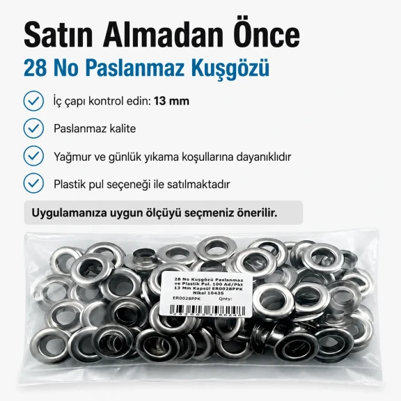 28 No Paslanmaz Kuşgözü 13 mm İç Çap 100 Adet/Paket, çanta, kemer ve afiş üretimi için ideal, yüksek paslanma direncine