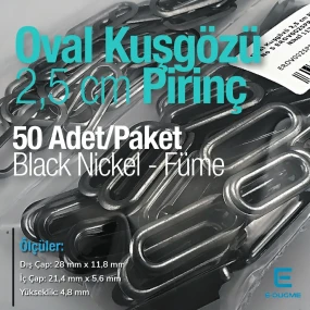 Oval Kuşgözü 2,5 cm Füme - Black Nickel 50 Adet/Paket Pirinç – EROV0025PRPKBN