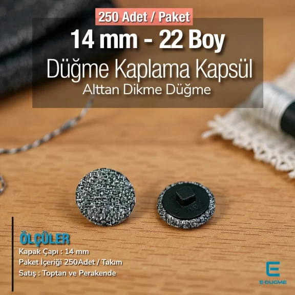 22 Boy - 14 mm Kumaş Kaplama Düğme Alttan Dikme 250 Ad/Pkt – KAP0022