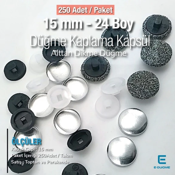 24 Boy - 15 mm Kumaş Kaplama Düğme Alttan Dikme 250 Ad/Pkt – KAP0024
