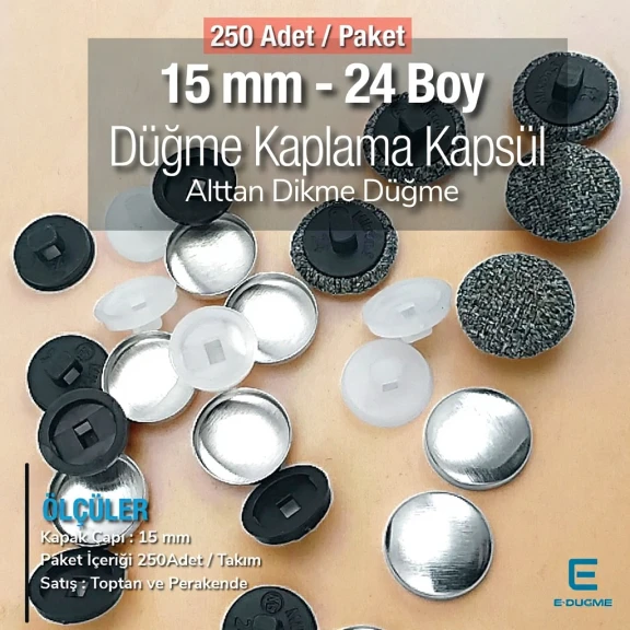 24 Boy - 15 mm Kumaş Kaplama Düğme Alttan Dikme 250 Ad/Pkt – KAP0024
