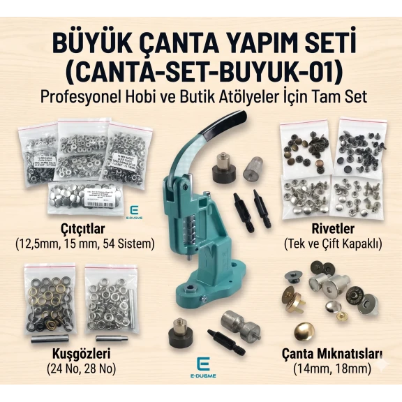 Büyük Çanta Yapım Seti – Çanta Mıknatısı, Çıtçıt, Perçin, Kuşgözü, El Presi ve Montaj Aparatları Dahil CANTA-SET-BUYUK-01