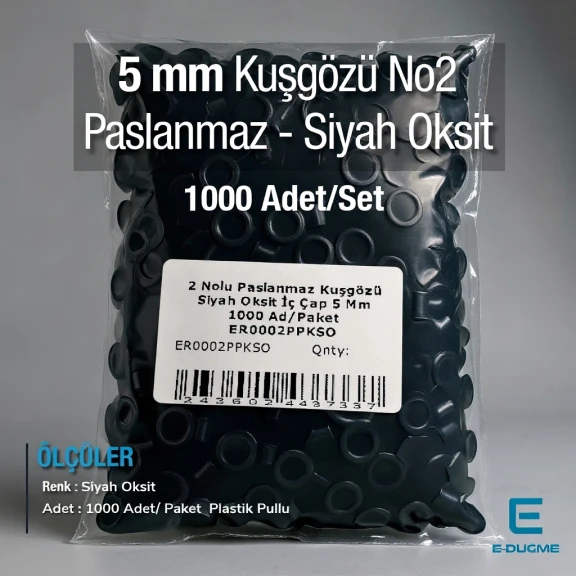 2 Nolu Paslanmaz Kuşgözü Siyah Oksit İç Çap 5 mm 1000 Ad/Paket ER0002PPKSO