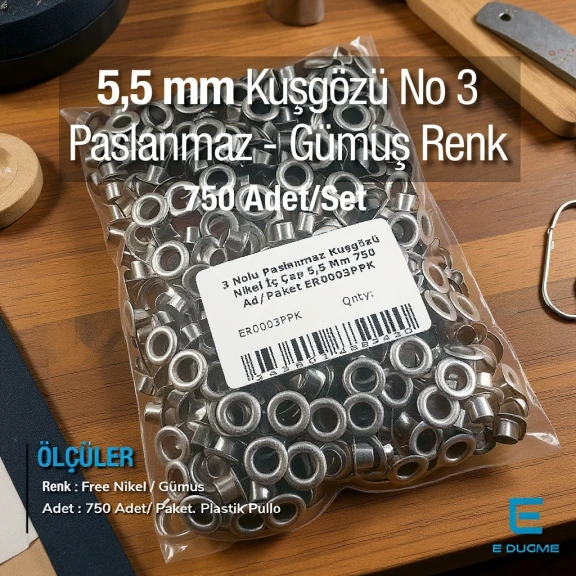 3 Nolu Kuşgözü Paslanmaz Gümüş - Nikel İç Çap 5,5 mm 750 Ad/Paket ER0003PPK