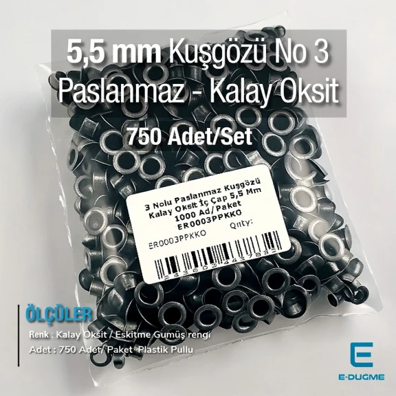 3 Nolu Kuşgözü Paslanmaz Eskitme Gümüş İç Çap 5,5 mm 750 Ad/Paket ER0003PPK