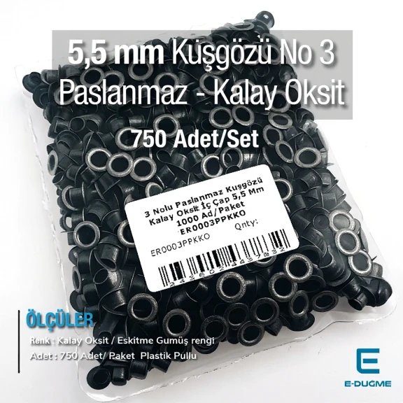 3 Nolu Kuşgözü Paslanmaz Eskitme Gümüş İç Çap 5,5 mm 750 Ad/Paket ER0003PPK
