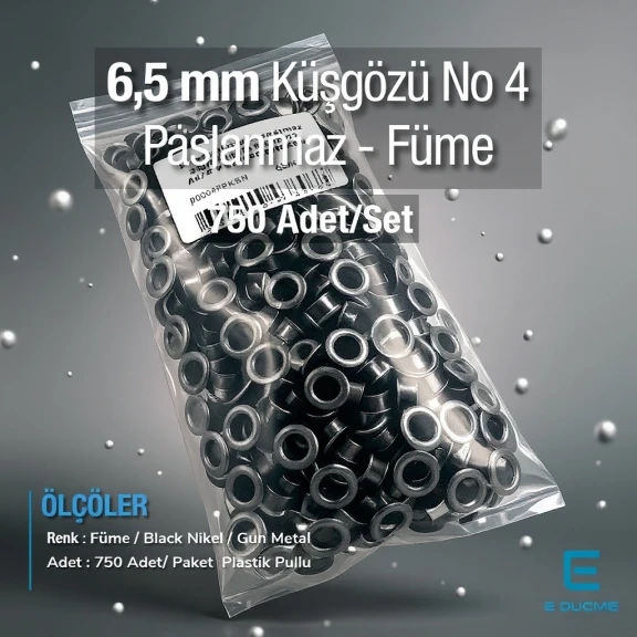 4 No Kuşgözü Füme Paslanmaz 6,5 mm 750 Ad/Paket ER0004PPKBN