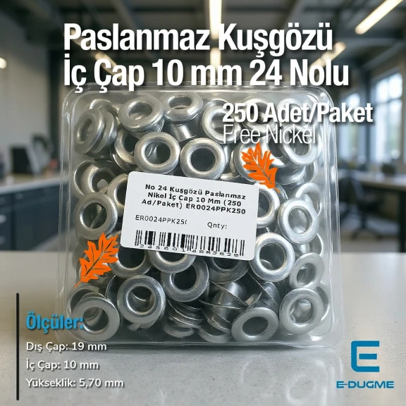 No 24 Kuşgözü Paslanmaz Çelik İç Çap 10 mm (250 Ad/Paket) ER0024PPK