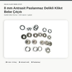 8 mm Antrasit Renk Delikli Klikıt Bebe Çıtçıtı Paslanmaz 250 Adet/Paket ERBCLK0008PANT
