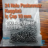 No 24 Kuşgözü Paslanmaz Çelik İç Çap 10 mm (250 Ad/Paket) ER0024PPK